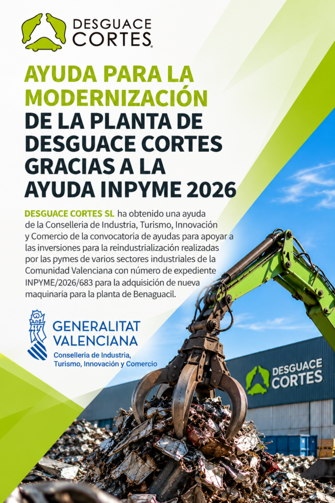 Proyecto para la modernización de la planta de Desguaces Cortes gracias a la ayuda INPYME 2026